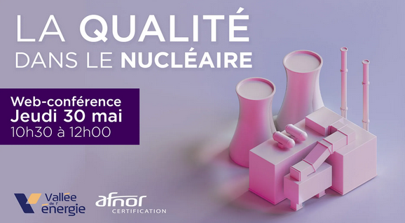 Retour sur le webinaire “Comprendre l’ISO 19443” organisé par la Vallée de l’Énergie et le Groupe AFNOR.